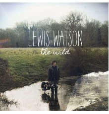 Lewis Watson - The Wild