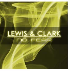 Lewis & Clark - No Fear