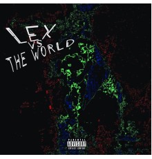 Lex - LEX VS THE WORLD