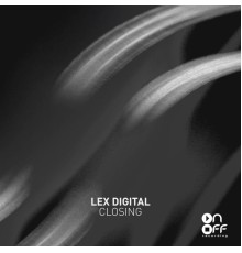 Lex Digital - Closing (Original Mix)