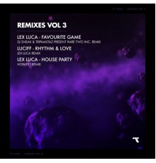 Lex Luca and Luciff - Remixes, Vol. 3
