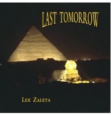 Lex Zaleta - Last Tomorrow