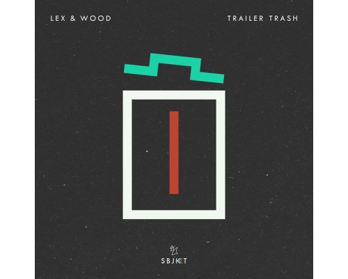 Lex & Wood - Trailer Trash