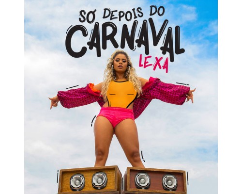 Lexa - Só Depois do Carnaval