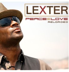 Lexter - Peace & Love (Reloaded)