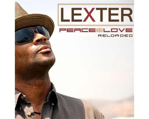 Lexter - Peace & Love (Reloaded)