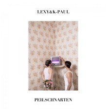 Lexy & K-Paul - Peilschnarten