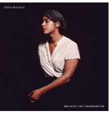 Leyla McCalla - Breaking The Thermometer