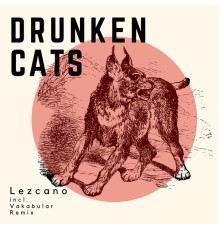 Lezcano - Drunken Cats