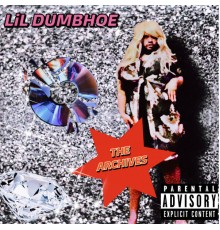 LiL DUMBHOE - The Archives