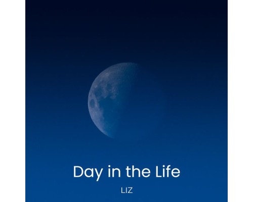 LiZ - Day in the Life