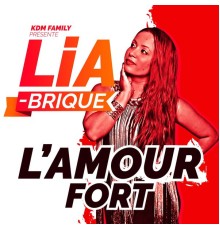 Lia Brique - L'amour fort