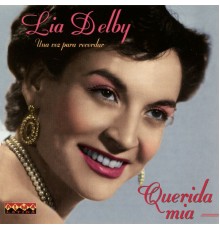 Lia Delby - Querida Mia