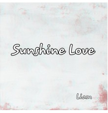 Liam - Sunshine Love