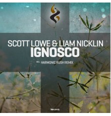 Liam Nicklin & Scott Lowe - Ignosco