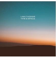 Liam Thomas - Time & Space