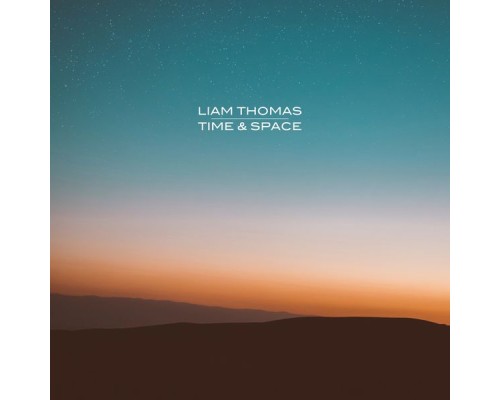 Liam Thomas - Time & Space