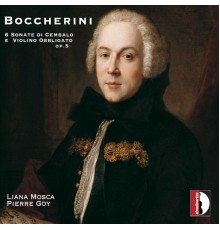 Liana Mosca, Pierre Goy - Boccherini : 6 Violin Sonatas, Op. 5
