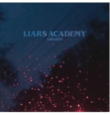 Liars Academy - Ghosts