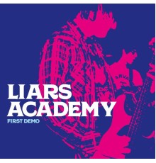 Liars Academy - First Demo