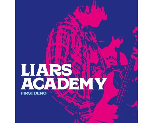 Liars Academy - First Demo