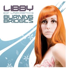 Libby - Burning Bridges