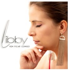 Libby - Vem ficar comigo