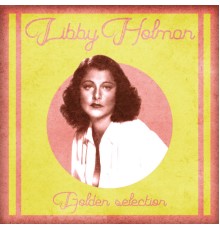 Libby Holman - Golden Selection  (Remastered)