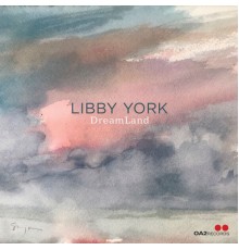 Libby York - DreamLand