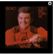 Liberace - Love & Music Festival  (Live)