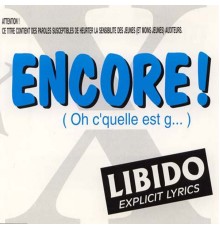 Libido - Encore! (Oh C'Quelle Est G...)