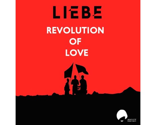 Liebe - Revolution of Love