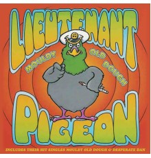 Lieutenant Pigeon - Mouldy Old Dough