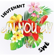 Lieutenant, Swé - An nou ay