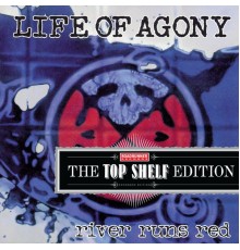 Life Of Agony - River Runs Red [Top Shelf Edition]