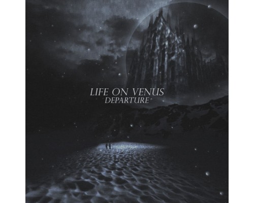 Life On Venus - Departure