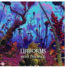 Lifeforms - Into the Wild