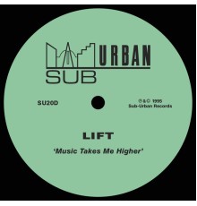 Lift - Music Takes Me Higher