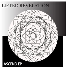 Lifted Relevation - Ascend (Original Mix)