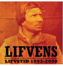 Lifvens - Lifvstid 1993-2008