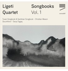 Ligeti Quartet - Songbooks, Vol. 1