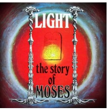 Light - The Story of Moses