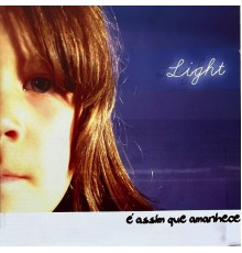 Light - É Assim Que Amanhece