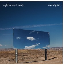 Lighthouse Family - Live Again