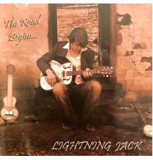 Lightnin Jack - The Road Begins...