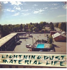 Lightning Dust - Material Life