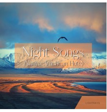Lightrays, AP - Night Songs (Native American Flute)