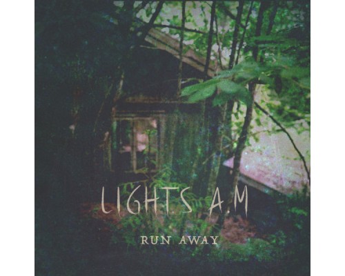 Lights A.M - Run Away