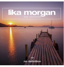 Lika Morgan - Lady Marmelade