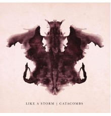 Like A Storm - Catacombs